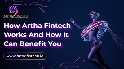 Artha Fintech: How its Work?