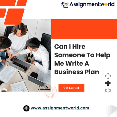 Can I Hire Someone To Help Me Write A Business Plan